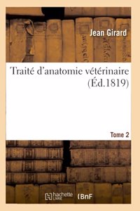 Traité d'Anatomie Vétérinaire. Tome 2