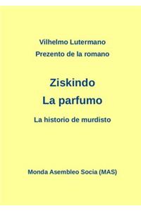 Prezento de la romano Ziskindo La parfumo: La historio de murdisto (Laborprojekto)