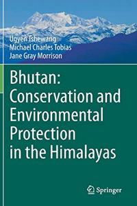 Bhutan: Conservation and Environmental Protection in the Himalayas