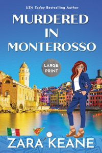 Murdered in Monterosso: Large Print Edition