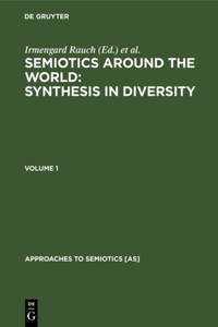 Semiotics Around the World: Synthesis in Diversity