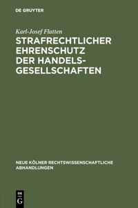 Strafrechtlicher Ehrenschutz der Handelsgesellschaften