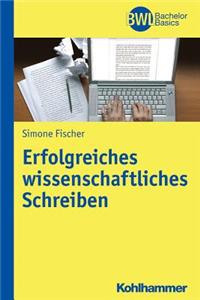 Erfolgreiches Wissenschaftliches Schreiben