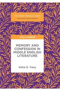 Memory and Confession in Middle English Literature