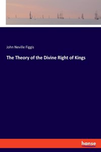 The Theory of the Divine Right of Kings