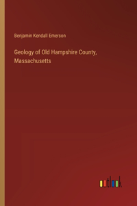 Geology of Old Hampshire County, Massachusetts