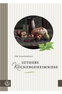 Luthers Kuchengeheimnisse