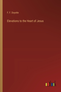 Elevations to the Heart of Jesus