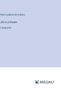 Life Is a Dream