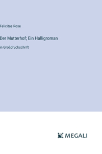 Der Mutterhof; Ein Halligroman