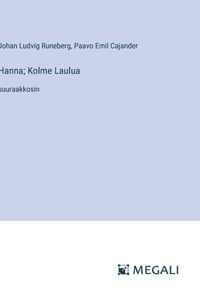 Hanna; Kolme Laulua