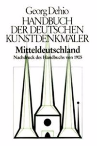 Dehio - Handbuch der deutschen Kunstdenkmaler / Mitteldeutschland