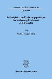 Zulassigkeits- Und Zulassungsprobleme Der Verfassungsbeschwerde Gegen Gesetze