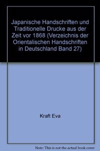 Japanische Handschriften Und Traditionelle Drucke Aus Der Zeit VOR 1868 in Munchen