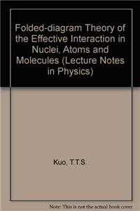 Folded-diagram Theory of the Effective Interaction in Nuclei, Atoms and Molecules