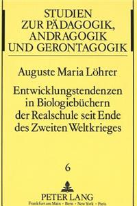 Entwicklungstendenzen in Biologiebuechern der Realschule seit Ende des Zweiten Weltkrieges