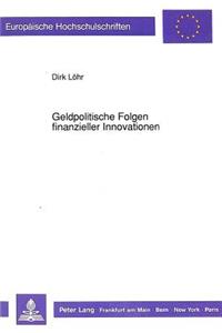 Geldpolitische Folgen finanzieller Innovationen