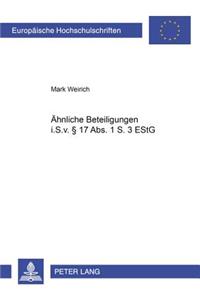 Aehnliche Beteiligungen I.S.V. § 17 Abs. 1 S. 3 Estg