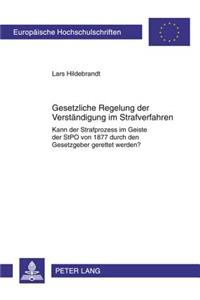 Gesetzliche Regelung Zur Verstaendigung Im Strafverfahren