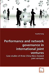 Performance and network governance in international joint ventures