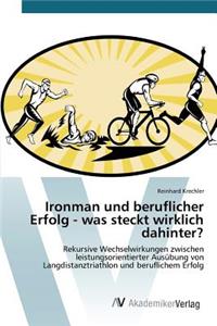 Ironman und beruflicher Erfolg - was steckt wirklich dahinter?