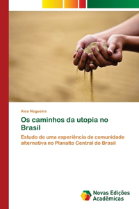 Os caminhos da utopia no Brasil