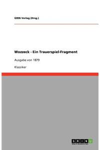 Wozzeck - Ein Trauerspiel-Fragment