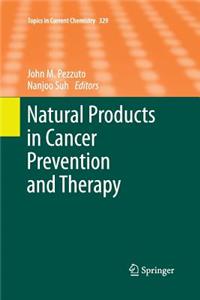 Natural Products in Cancer Prevention and Therapy