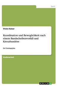 Koordination und Beweglichkeit nach einem Bandscheibenvorfall und Kreuzbandriss