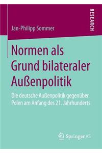 Normen als Grund bilateraler Außenpolitik