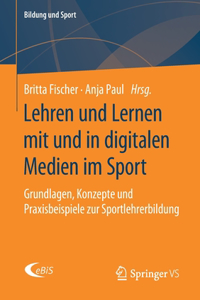 Lehren Und Lernen Mit Und in Digitalen Medien Im Sport