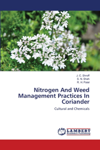 Nitrogen And Weed Management Practices In Coriander