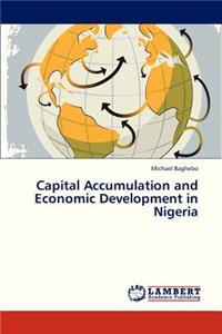 Capital Accumulation and Economic Development in Nigeria