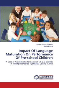 Impact Of Language Maturation On Performance Of Pre-school Children