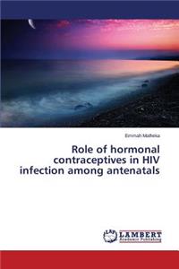 Role of hormonal contraceptives in HIV infection among antenatals