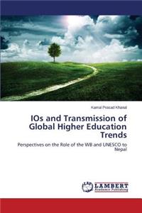 IOs and Transmission of Global Higher Education Trends