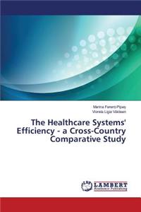 Healthcare Systems' Efficiency - a Cross-Country Comparative Study