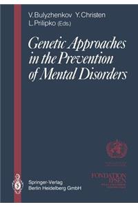 Genetic Approaches in the Prevention of Mental Disorders