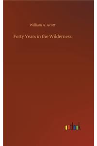 Forty Years in the Wilderness