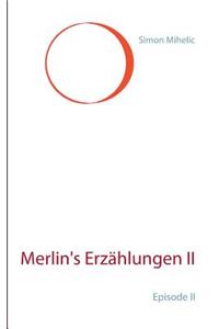 Merlin's Erzählungen II