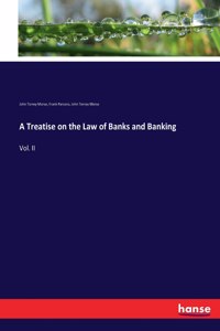 Treatise on the Law of Banks and Banking