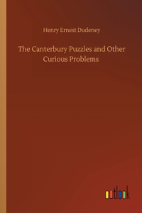 Canterbury Puzzles and Other Curious Problems