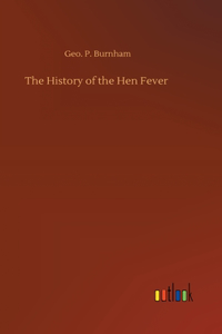 History of the Hen Fever