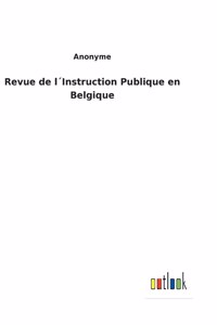 Revue de l´Instruction Publique en Belgique