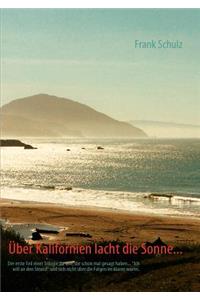 Über Kalifornien lacht die Sonne...