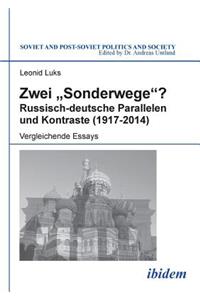 Zwei Sonderwege? Russisch-deutsche Parallelen und Kontraste (1917-2014). Vergleichende Essays