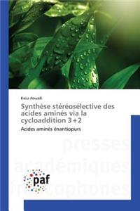 Synthèse Stéréosélective Des Acides Aminés Via La Cycloaddition 3+2