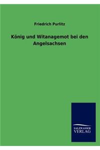 König und Witanagemot bei den Angelsachsen