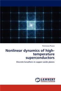 Nonlinear Dynamics of High-Temperature Superconductors