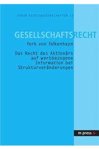 Das Recht Des Aktionaers Auf Wertbezogene Information Bei Strukturveraenderungen